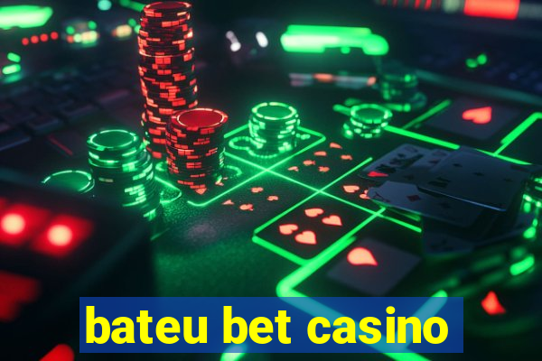 bateu bet casino